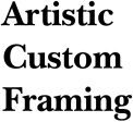 Artistic Custom Framing For Cheap